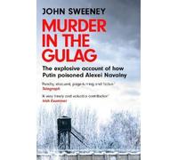 John Sweeney Murder in the Gulag (Tascabile)