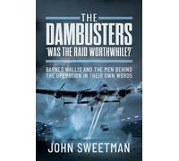 John Sweetman The Dambusters - 'Was the Raid Worthwhile?' (Copertina rigida)