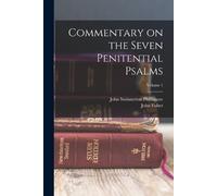 John Swinnerton Phillimore Commentary on the Seven Penitential Psal (Tascabile)