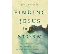 John Swinton Finding Jesus in the Storm (Tascabile)