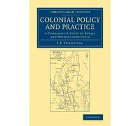 John Sydenham Furnivall Colonial Policy and Practice (Tascabile)