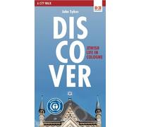 John Sykes Discover Jewish Life in Cologne (Tascabile)