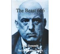 John Symonds The Beast 666 (Copertina rigida)