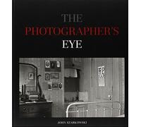 John Szarkowski The Photographer's Eye (Tascabile)