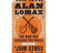John Szwed Alan Lomax (Tascabile)