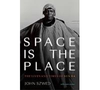 John Szwed Space Is the Place (Tascabile)