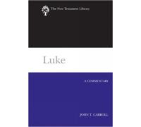John T. Carroll Luke (Copertina rigida) New Testament Library