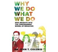 John T Cocoris Why We Do What We Do (Tascabile)