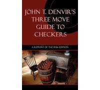 John T Denvir Three Move Guide to Checkers (Tascabile)