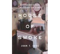 John T. Edge House of Smoke (Copertina rigida)