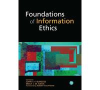 John T F Burgess Foundations of Information Ethics (Tascabile)