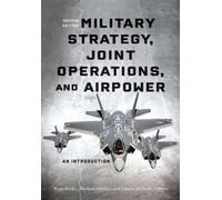 John T. Farquhar Military Strategy, Joint Operations, and Airpower (Tascabile)