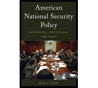 John T. Fishel American National Security Policy (Copertina rigida)