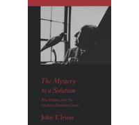 John T. Irwin The Mystery to a Solution (Tascabile)