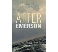John T. Lysaker After Emerson (Tascabile) American Philosophy