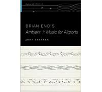 John T. Lysaker Brian Eno's Ambient 1: Music for Airports (Tascabile)