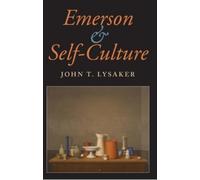 John T. Lysaker Emerson and Self-Culture (Tascabile) American Philosophy