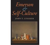 John T. Lysaker Emerson and Self-Culture (Tascabile) American Philosophy
