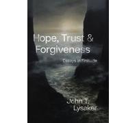 John T. Lysaker Hope, Trust, and Forgiveness (Tascabile)
