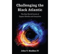 John T. Maddox IV Challenging the Black Atlantic (Copertina rigida)