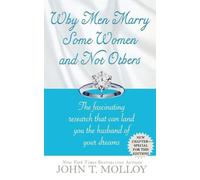 John T Malloy Why Men Marry Some Women and Not Others (Tascabile)