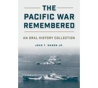 John T. Mason The Pacific War Remembered (Copertina rigida) Bluejacket Books
