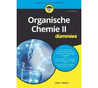 John T. Moore Organische Chemie II für Dummies (Tascabile) Für Dummies