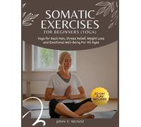 John T Munoz Somatic Exercises For Beginners (YOGA) (Tascabile)