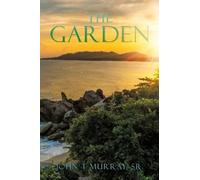 John T Murray The Garden (Tascabile)