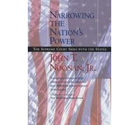 John T. Noonan Narrowing the Nation's Power (Tascabile)