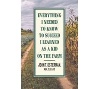 John T Osterman Everything I Needed to Know to Succeed I Learned as (Tascabile)