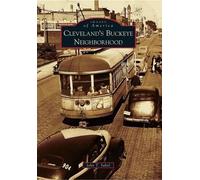 John T. Sabol Cleveland's Buckeye Neighborhood (Tascabile) Images of America