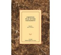 John T Sebastian Croxton Play of the Sacrament (Tascabile)