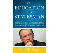 John T. Shaw The Education of a Statesman (Copertina rigida)