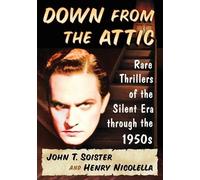John T. Soister Henry Nicolella Down from the Attic (Tascabile)
