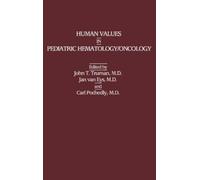 John T. Truman Jan V Human Values in Pediatric Hematology/On (Copertina rigida)