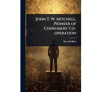 John T. W. Mitchell, Pioneer of Consumers' Co-operation