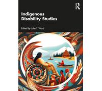 John T. Ward Indigenous Disability Studies (Tascabile)