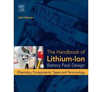 John T. Warner The Handbook of Lithium-Ion Battery Pack Desig (Copertina rigida)