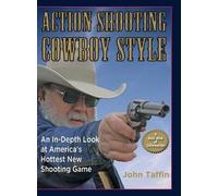 John Taffin Action Shooting Cowboy Style (Copertina rigida)