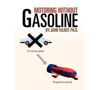 John Talbot Motoring without Gasoline (Tascabile)