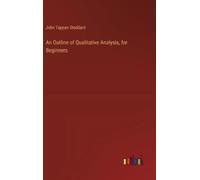 John Tappan Sto An Outline of Qualitative Analysis, for Begi (Copertina rigida)