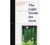 John Tarrant Tarrant John The Light Inside the Dark (Tascabile)