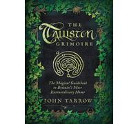 John Tarrow The Talliston Grimoire: The Magical Guidebook to (Copertina rigida)