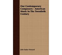 John Tasker How Our Contemporary Composers - American Music In The T (Tascabile)