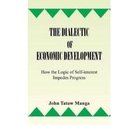 John Tataw Manga The Dialectic of Economic Development (Tascabile)