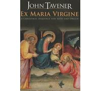 John Tavener Ex Maria Virgine (Tascabile)
