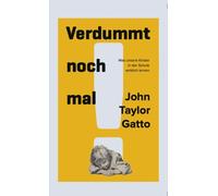 John Taylor Gat Verdummt noch mal Dumbing us down: Der unsic (Copertina rigida)