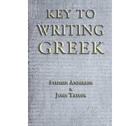 John Taylor Stephen Anderson Key to Writing Greek (Tascabile)
