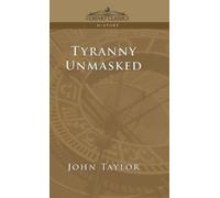 John Taylor Tyranny Unmasked (Copertina rigida)